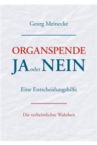 Organspende - Ja oder Nein