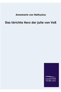 Das Torichte Herz Der Julie Von Voss