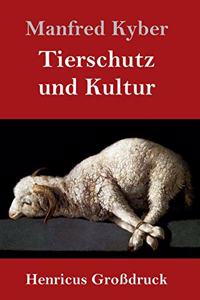 Tierschutz und Kultur (Großdruck)