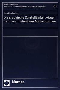 Die Graphische Darstellbarkeit Visuell Nicht Wahrnehmbarer Markenformen