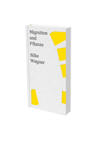 Silke Wagner: Migration and Plant