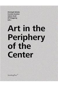 Art in the Periphery of the Centre