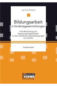 Bildungsarbeit in Kindertageseinrichtungen