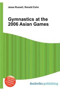 Gymnastics at the 2006 Asian Games