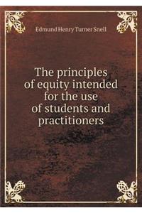 The Principles of Equity Intended for the Use of Students and Practitioners