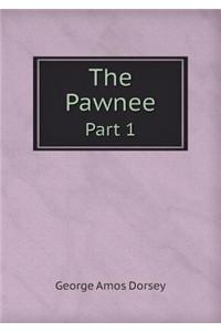 The Pawnee Part 1