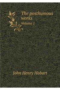The posthumous works Volume 1