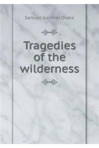 Tragedies of the Wilderness