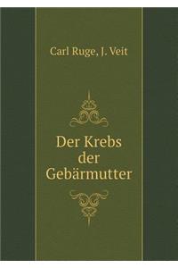 Der Krebs Der Gebärmutter
