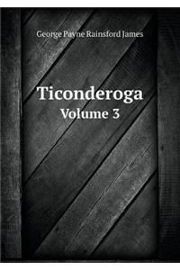 Ticonderoga Volume 3