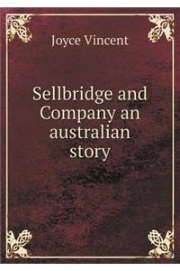 Sellbridge and Company an Australian Story