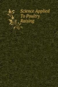 Science Applied To Poultry Raising