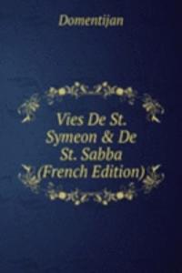 Vies De St. Symeon & De St. Sabba (French Edition)
