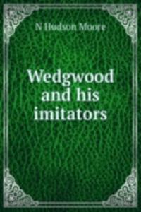 Wedgwood and his imitators
