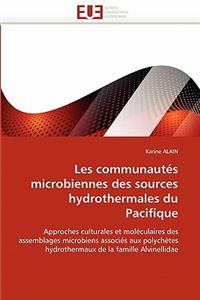 Les Communaut�s Microbiennes Des Sources Hydrothermales Du Pacifique