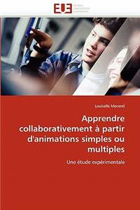 Apprendre Collaborativement À Partir d''animations Simples Ou Multiples