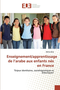 Enseignement/apprentissage de l'arabe aux enfants nés en France