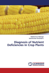 Diagnosis of Nutrient Deficiencies in Crop Plants