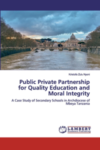 Public Private Partnership for Quality Education and Moral Integrity