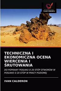 Techniczna I Ekonomiczna Ocena Wiercenia I Srutowania