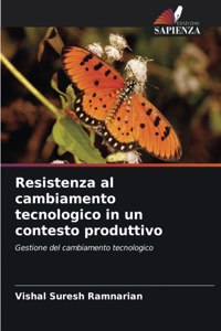 Resistenza al cambiamento tecnologico in un contesto produttivo