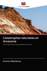 Catastrophes naturelles en Amazonie