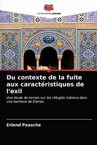 Du contexte de la fuite aux caractéristiques de l'exil