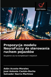 Propozycja modelu NeuroFuzzy do sterowania ruchem pojazdów