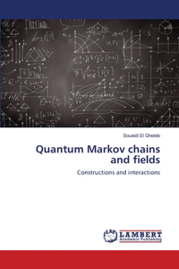 Quantum Markov chains and fields