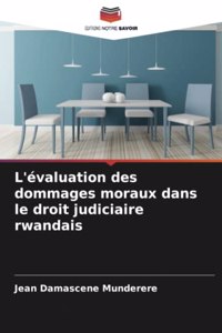 L'évaluation des dommages moraux dans le droit judiciaire rwandais