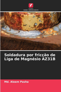 Soldadura por fricção de Liga de Magnésio AZ31B