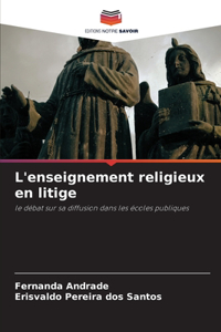 L'enseignement religieux en litige