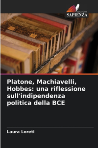 Platone, Machiavelli, Hobbes