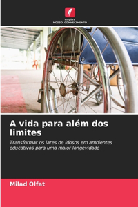 A vida para além dos limites