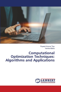 Computational Optimization Techniques