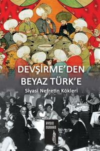 DevŞİrme'den Beyaz Türk'e