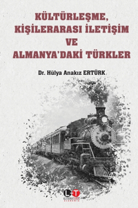 Kültürleşme, Kişilerarası İletişim ve Almanya'daki Türkler