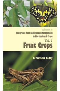 Advances in Integrated Pest and Diseases Management in Horticultural Crops -Fruit Crops
