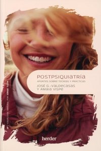 Postpsiquiatria: Apuntes sobre teorias y practicas
