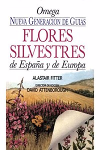FLORES SILVESTRES DE ESPANA Y DE EUROPA