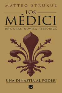 Médici: Una Dinastía Al Poder / The Medici: A Dynasty to Power