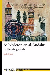 Asi vivieron en al-Andalus / So They Lived in Andalus