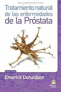 TRATAMIENTO NATURAL DE LAS ENFERMEDADES DE LA PROSTATA
