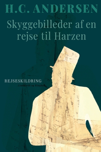 Skyggebilleder af en rejse til Harzen