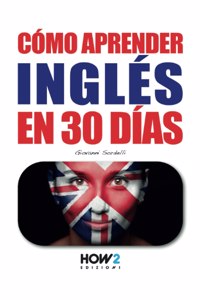 Cómo Aprender Inglés En 30 Días