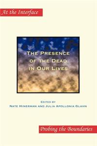 Presence of the Dead in Our Lives