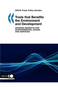 OECD Trade Policy Studies Trade that Benefits the Environment and Development