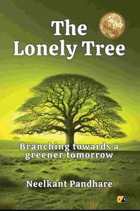 The Lonely Tree: Branching Toward a Greener Tomorrow