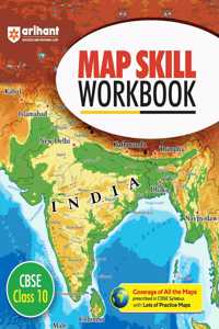 Arihant Map Skill Workbook for CBSE Class 10 | Coverage of all the maps prescribed in CBSE syllabus with lots of practice maps