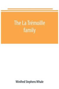 The La Trémoille family